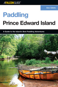 Paddling Prince Edward Island by Bob Gillette, 9780762741175