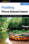 Paddling Prince Edward Island by Bob Gillette, 9780762741175
