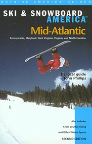 Ski & Snowboard America Mid-Atlantic by John Phillips, 9780762708451