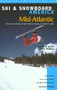 Ski & Snowboard America Mid-Atlantic by John Phillips, 9780762708451