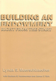 Building an Endowment by Lynda Moerschbaecher, 9780944496688