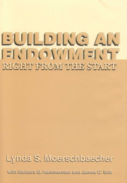 Building an Endowment by Lynda Moerschbaecher, 9780944496688
