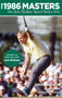 1986 Masters (How Jack Nicklaus Roared Back To Win) by John Boyette, 9780762787814