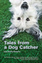 Tales from a Dog Catcher by Lisa Duffy-Korpics, 9781599214986