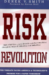Risk Revolution (The Threat Facing America and Technology's Promise for a Safer Tomorrow) by Derek V. Smith, 9781563527340