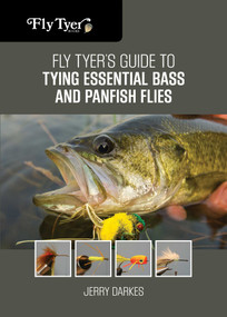 Fly Tyer's Guide to Tying Essential Bass and Panfish Flies by Jerry Darkes, 9780762791835