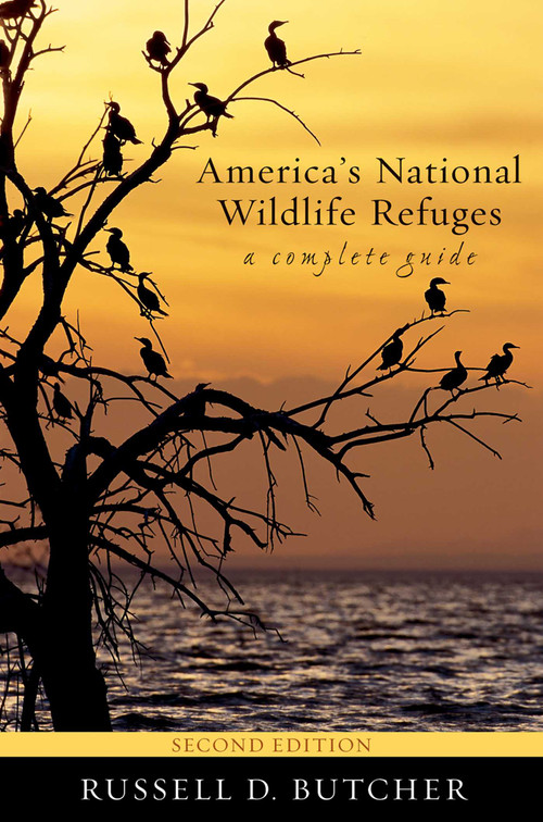 America's National Wildlife Refuges (A Complete Guide) by Russell D. Butcher, 9781589793835