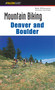 Mountain Biking Denver and Boulder by Bob D'antonio, 9780762724673