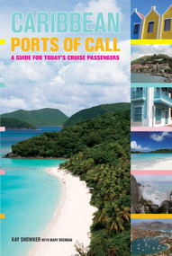 Caribbean Ports of Call (A Guide For Today's Cruise Passengers) by Kay Showker, 9780762760350