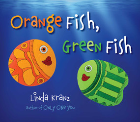 Orange Fish, Green Fish by Linda Kranz, 9781630762483