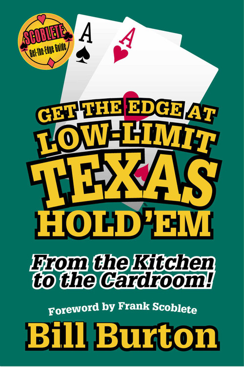 Get the Edge At Low-Limit Texas Hold'em by Bill Burton, 9781566251891