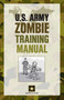 U.S. Army Zombie Training Manual by Department of the Army, Cole Louison, David Wheeler, 9780762781478