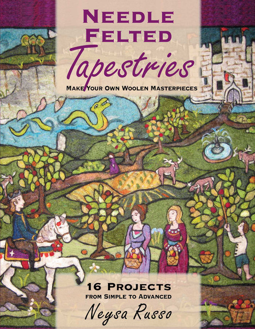 Needle Felted Tapestries (Make Your Own Woolen Masterpieces) by Neysa Russo, 9780811716086