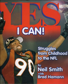 Yes I Can! (Struggles from Childhood to the NFL) by Neil Smith, Brad Hamann, 9781886110632