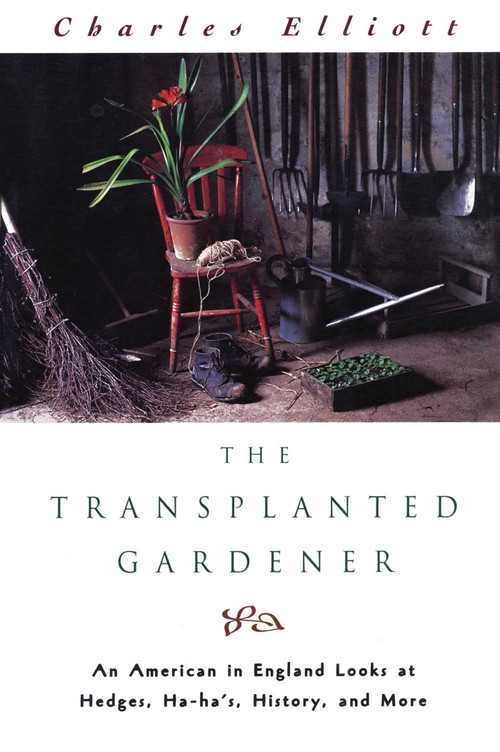 Transplanted Gardener by Charles Elliott, 9781558215566
