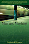 Man and Machine (The Best Of Stephan Wilkinson) by Stephan Wilkinson, 9781592288120