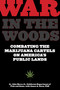 War in the Woods (Combating The Marijuana Cartels On America's Public Lands) by John Nores, James Swan, 9781599219301