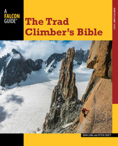 Trad Climber's Bible by John Long, Peter Croft, 9780762783724