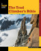 Trad Climber's Bible by John Long, Peter Croft, 9780762783724