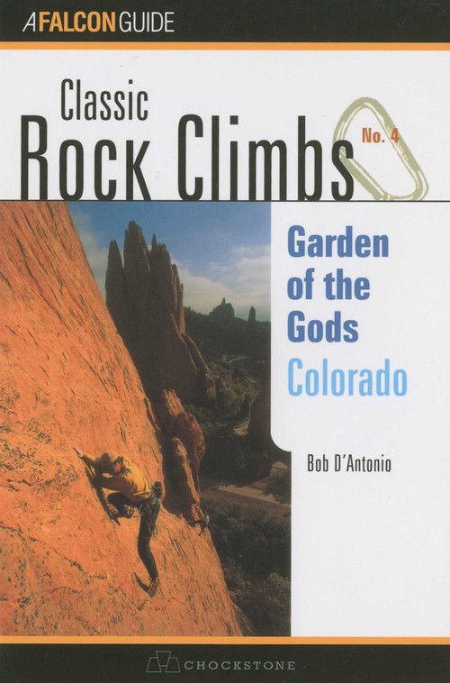 Classic Rock Climbs No. 04 Garden of the Gods, Colorado by Bob D'antonio, 9781560446781