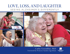 Love, Loss, and Laughter (Seeing Alzheimer's Differently) by Cathy Greenblat, 9780762779079