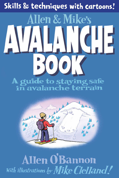 Allen & Mike's Avalanche Book by Mike Clelland, Allen O'bannon, 9780762779994
