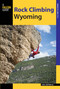 Rock Climbing Wyoming by Sam Lightner, 9781493016129