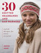 30 Knitted Headbands and Ear Warmers (Stylish Designs for Every Occasion) by Jenise Hope, 9780811717410
