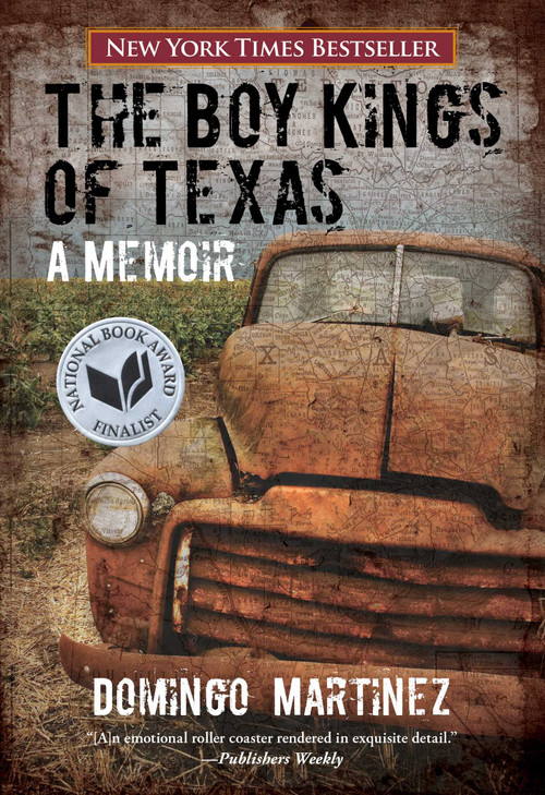Boy Kings of Texas (A Memoir) by Domingo Martinez, 9780762779192