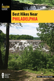 Best Hikes Near Philadelphia by John L. Young, Debra Young, 9781493006717