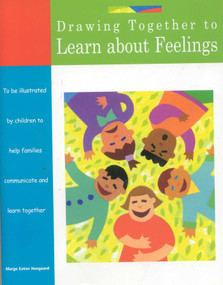 Drawing Together to Learn about Feelings by Marge Eaton Heegaard, 9781577491361