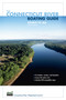 Connecticut River Boating Guide by Connecticut River Watershed Council, 9780762740970