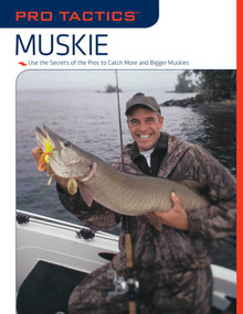 Pro Tactics™: Muskie (Use the Secrets of the Pros to Catch More and Bigger Muskies) by Jack Burns, Rob Kimm, 9781599212784