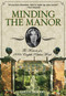 Minding the Manor (The Memoir Of A 1930S English Kitchen Maid) by Mollie Moran, 9780762796830