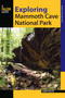 Exploring Mammoth Cave National Park by Johnny Molloy, 9780762786695