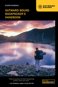 Outward Bound Backpacker's Handbook by Glenn Randall, 9780762778553