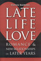 Late-Life Love (Romance and New Relationships in Later Years) by Connie Goldman, 9781577491576
