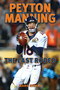 Peyton Manning (The Last Rodeo) by Mark Kiszla, 9781630762841