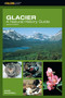 Glacier: A Natural History Guide by David Rockwell, 9780762735693