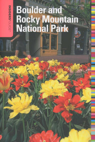 Insiders' Guide® to Boulder and Rocky Mountain National Park by Ann Leggett, 9780762750276