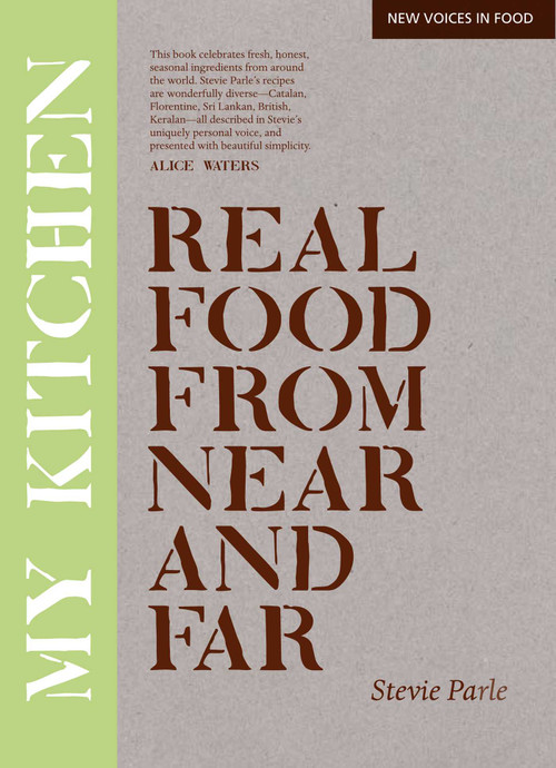My Kitchen (Real Food From Near And Far) by Stevie Parle, 9780762770342