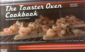 The Toaster Oven Cookbook by David DiResta, Joanne Foran, 9781558673267