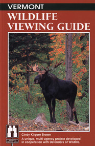 Vermont Wildlife Viewing Guide by Cindy Kilgore Brown, 9781560442912