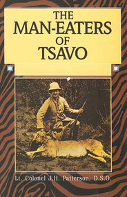 Man-Eaters of Tsavo by John Patterson, 9781592281879