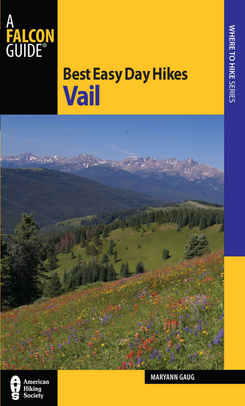 Best Easy Day Hikes Vail by Maryann Gaug, 9780762781713