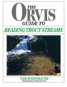 Orvis Guide To Reading Trout Streams by Tom Rosenbauer, 9781558219335