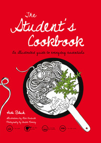 Student's Cookbook (An Illustrated Guide To Everyday Essentials) by Keda Black, Deirdre Rooney, Alice Chadwick, 9780762778966