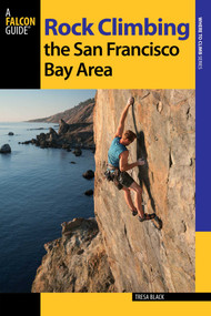 Rock Climbing the San Francisco Bay Area by Tresa Black, 9780762786671