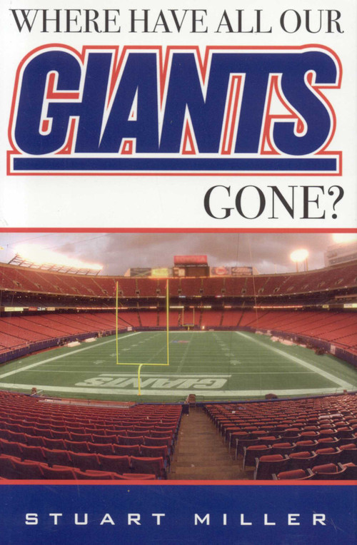 Where Have All Our Giants Gone? by Stuart Miller, 9781589792661