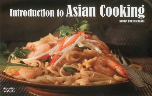 Introduction to Asian Cooking by Kristin Enkvetchakul, 9781558673236